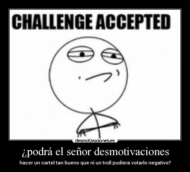 ¿podrá el señor desmotivaciones -