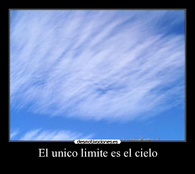 El unico limite es el cielo - 