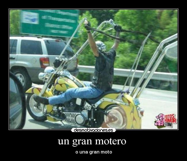 un gran motero -