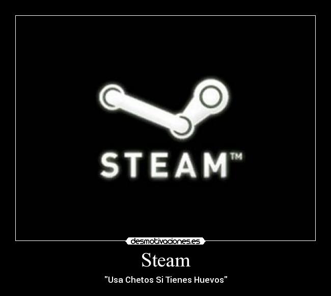 Steam - Usa Chetos Si Tienes Huevos