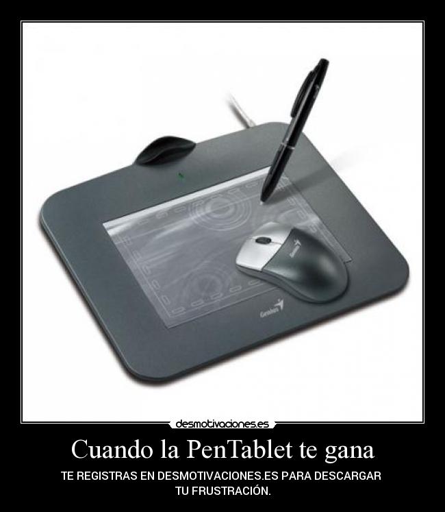 Cuando la PenTablet te gana -