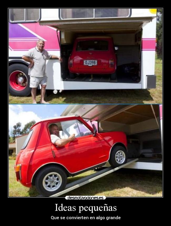 Ideas pequeñas - Que se convierten en algo grande