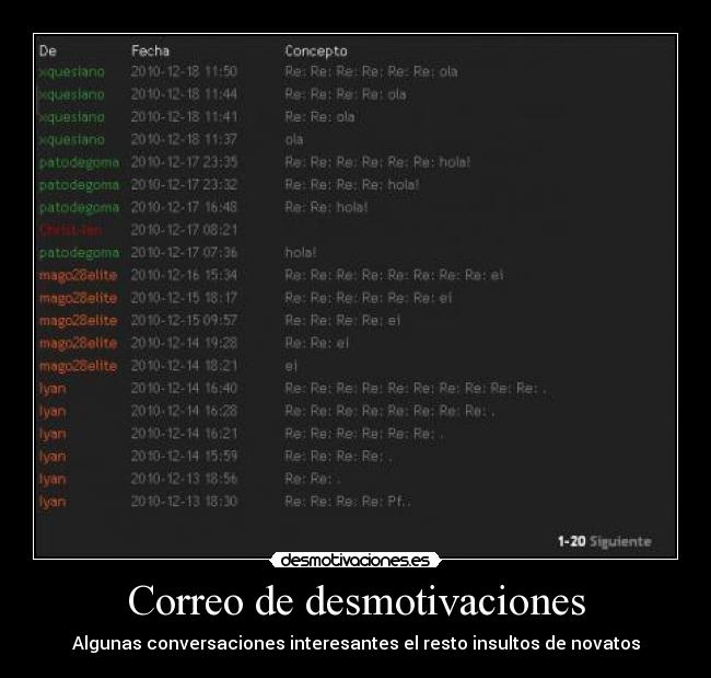 Correo de desmotivaciones - Algunas conversaciones interesantes el resto insultos de novatos