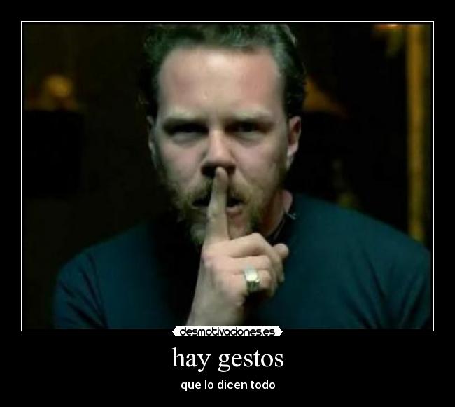 hay gestos - que lo dicen todo
