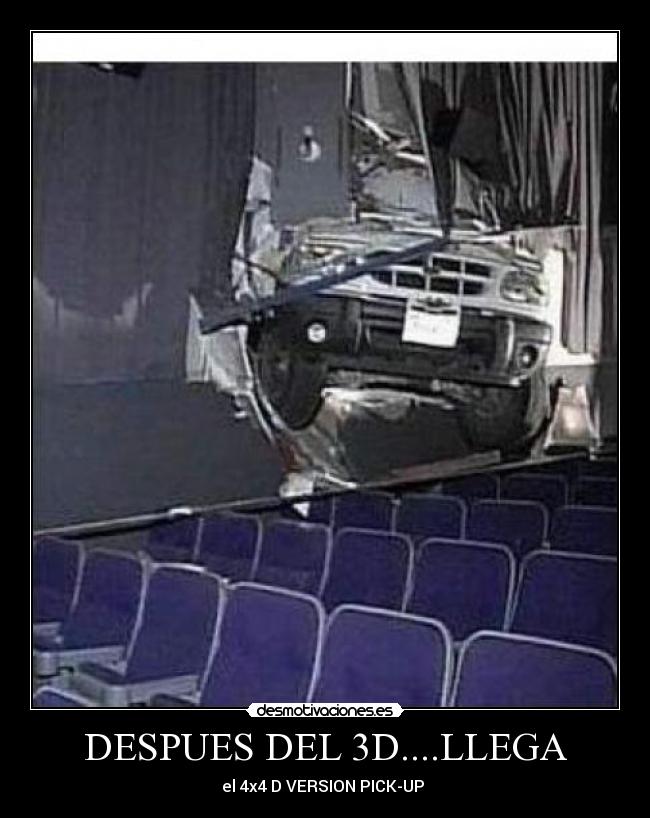 DESPUES DEL 3D....LLEGA - 