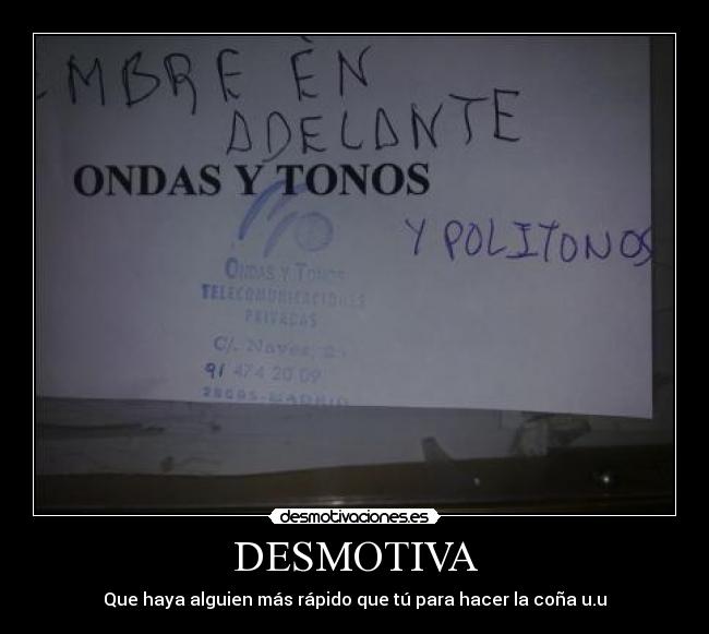 DESMOTIVA - Que haya alguien más rápido que tú para hacer la coña u.u