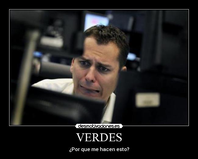VERDES - ¿Por que me hacen esto?