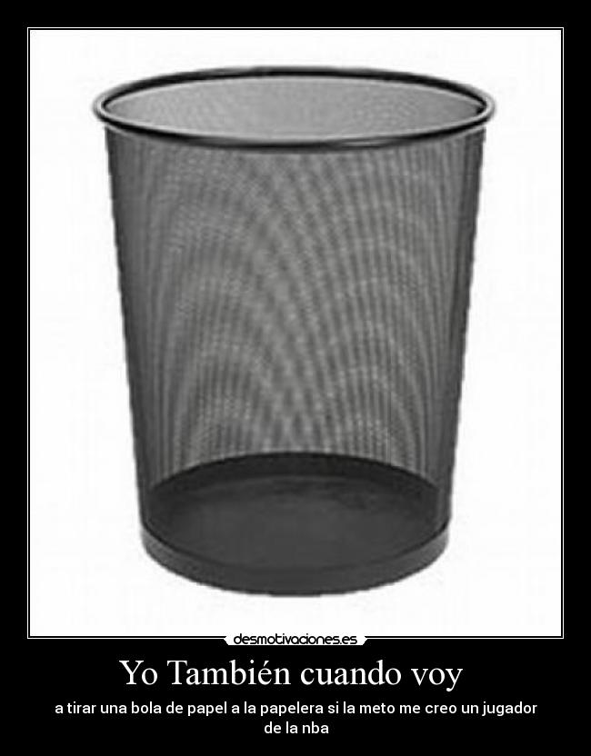 Yo También cuando voy -