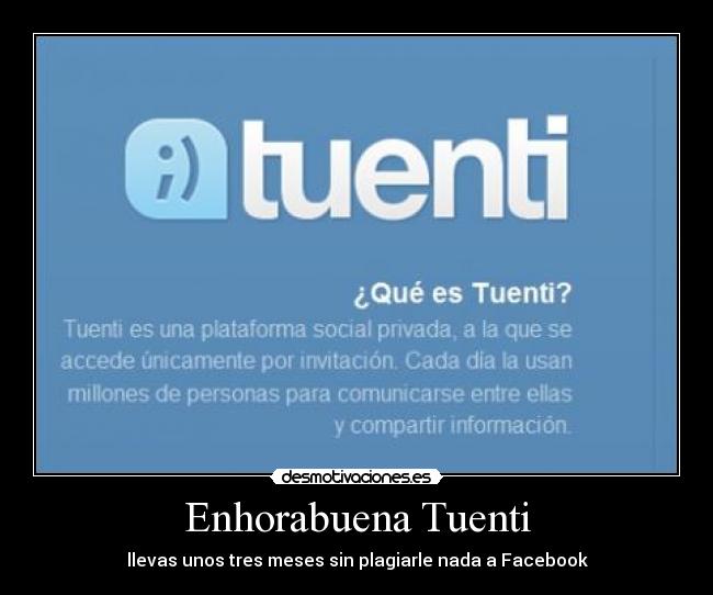 Enhorabuena Tuenti - llevas unos tres meses sin plagiarle nada a Facebook