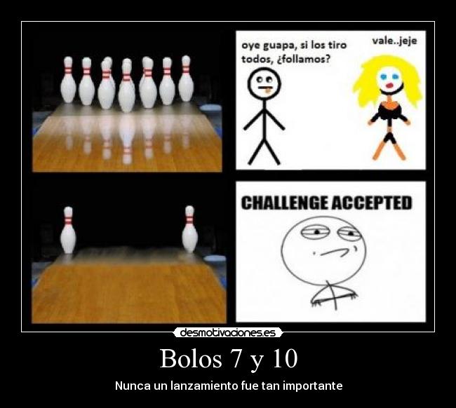 Bolos 7 y 10 - 