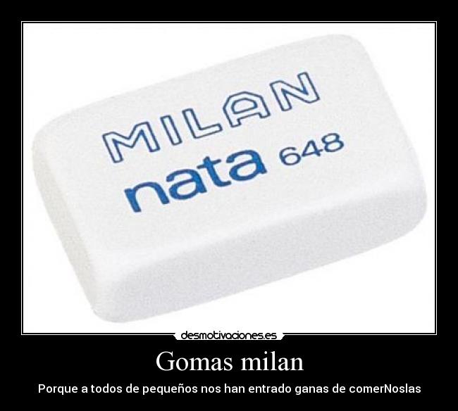 Gomas milan - Porque a todos de pequeños nos han entrado ganas de comerNoslas
