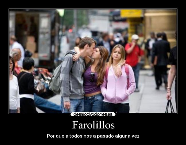 Farolillos - Por que a todos nos a pasado alguna vez