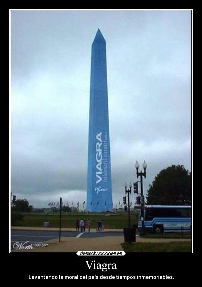 Viagra - Levantando la moral del país desde tiempos inmemoriables.