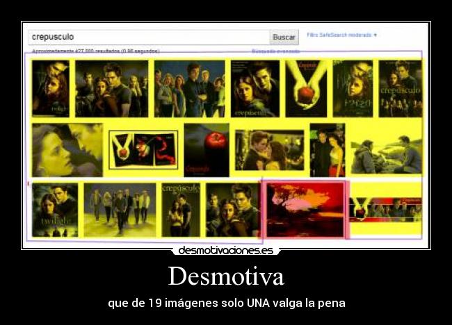 Desmotiva - que de 19 imágenes solo UNA valga la pena