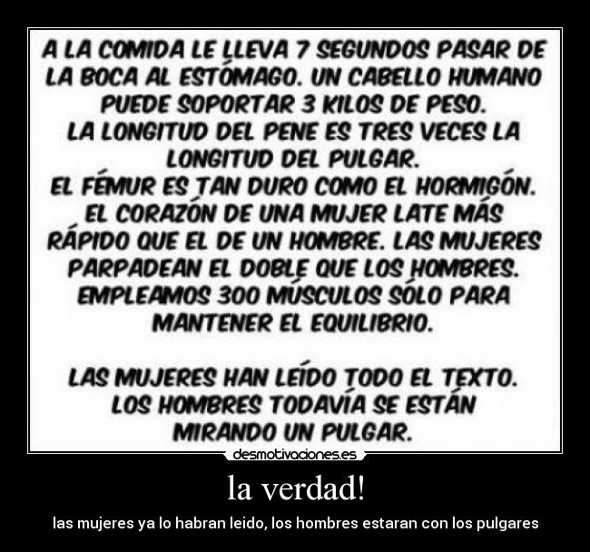 la verdad! - las mujeres ya lo habran leido, los hombres estaran con los pulgares