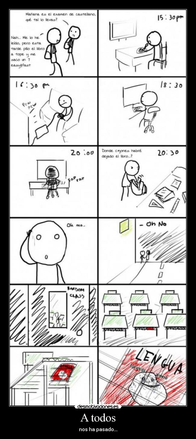 A todos - nos ha pasado...