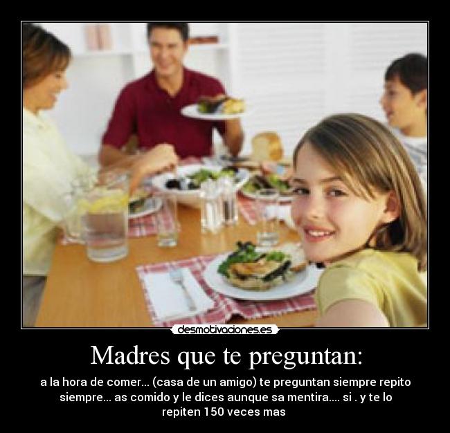 Madres que te preguntan: - 