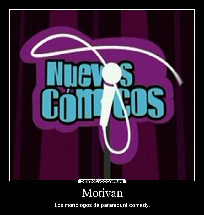 carteles paramount comedy nuevos comicos monologos humor comicos humoristas desmotivaciones