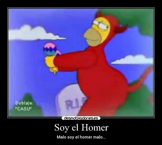Soy el Homer - Malo soy el homer malo...
