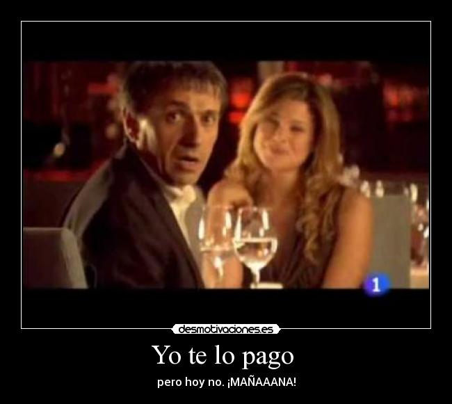 Yo te lo pago  - 