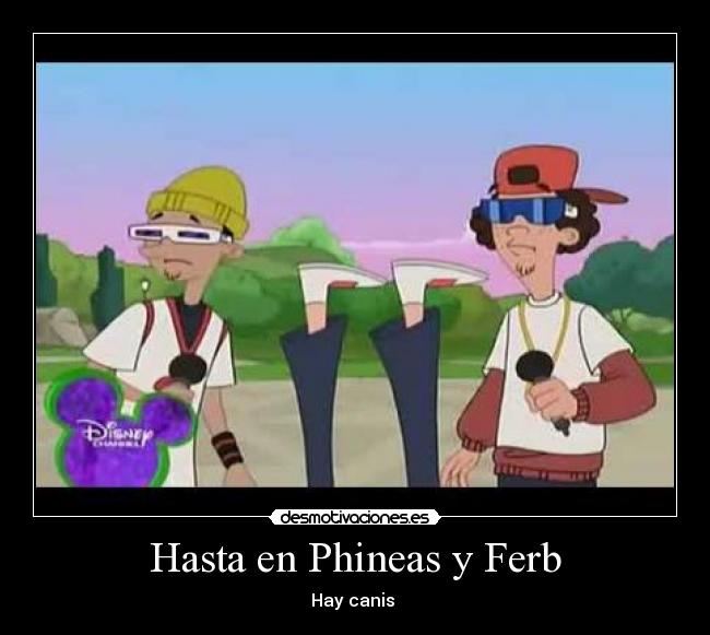 Hasta en Phineas y Ferb - 