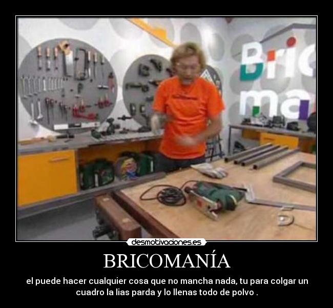 BRICOMANÍA -