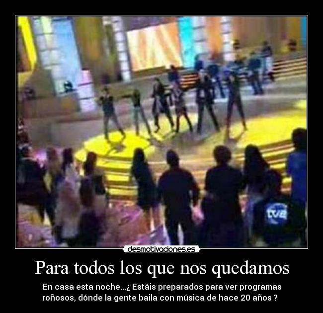 carteles para todos los que nos quedamos casa esta noche desmotivaciones