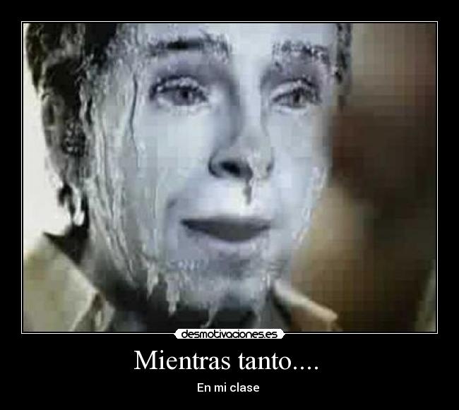 Mientras tanto.... - En mi clase