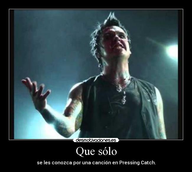 carteles que solo les conozca por una cancion pressing catch desmotivaciones