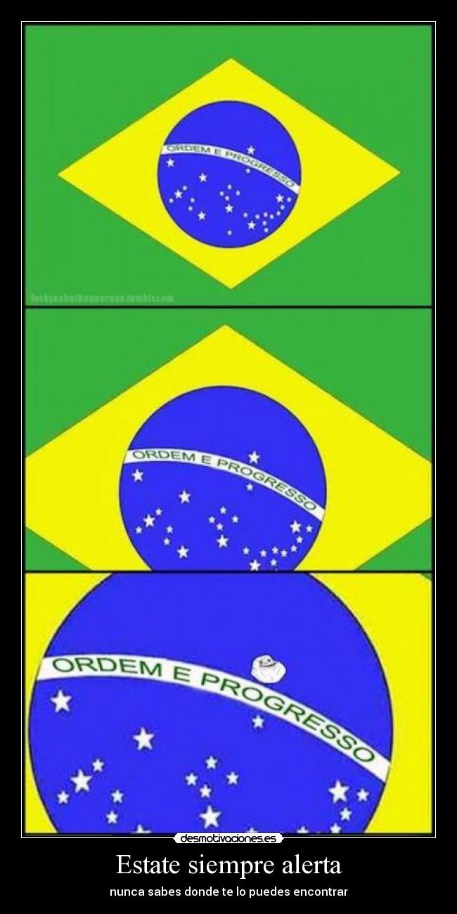 Estate siempre alerta - nunca sabes donde te lo puedes encontrar