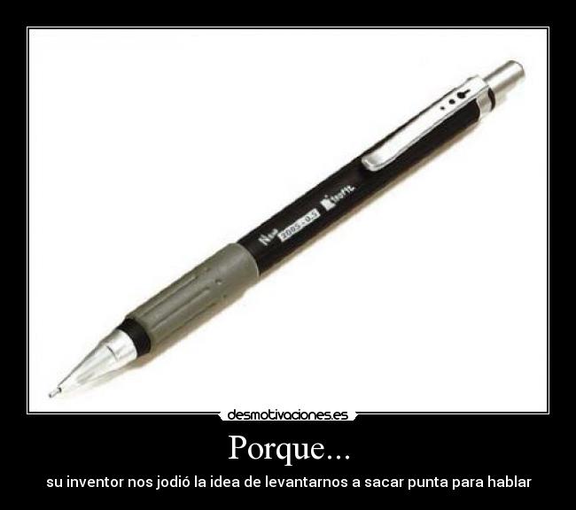 Porque... -