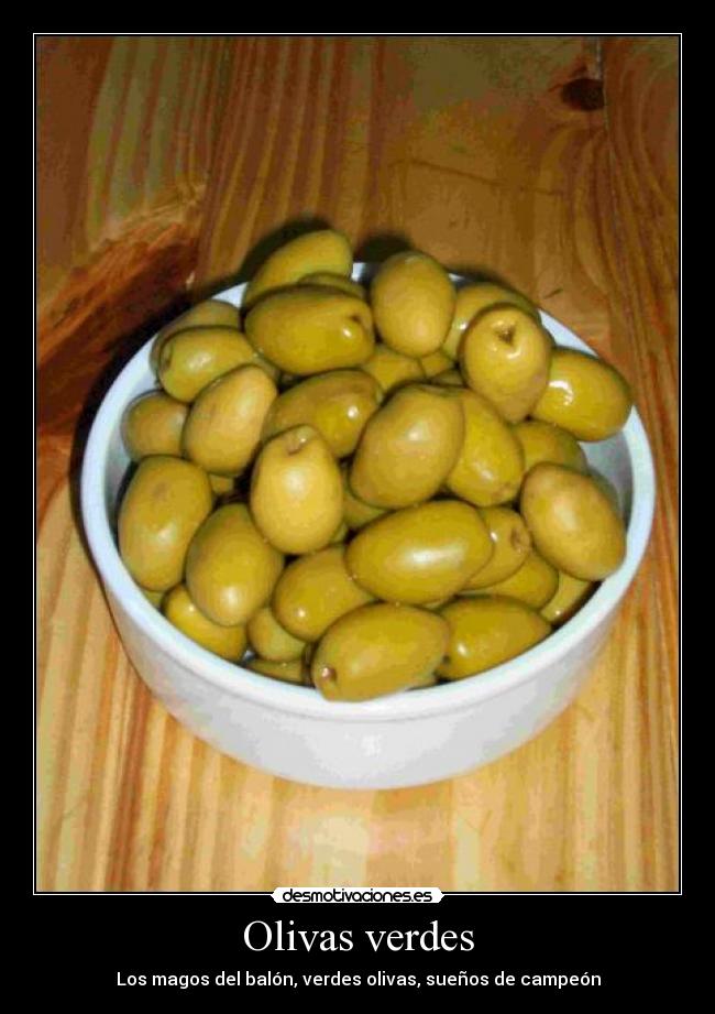 Olivas verdes - Los magos del balón, verdes olivas, sueños de campeón