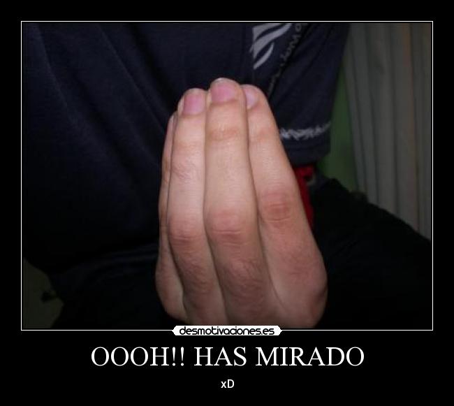 OOOH!! HAS MIRADO - xD