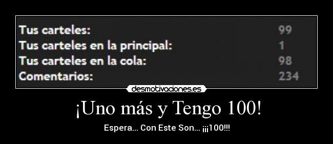 ¡Uno más y Tengo 100! -
