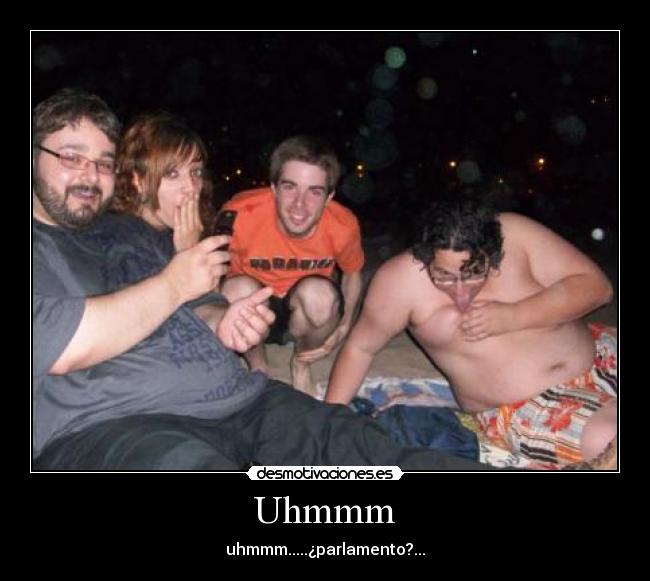 Uhmmm - uhmmm.....¿parlamento?...