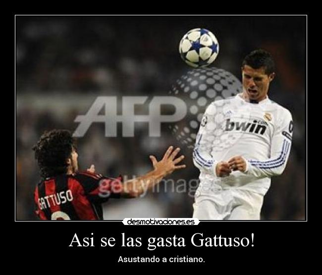 Asi se las gasta Gattuso! - 