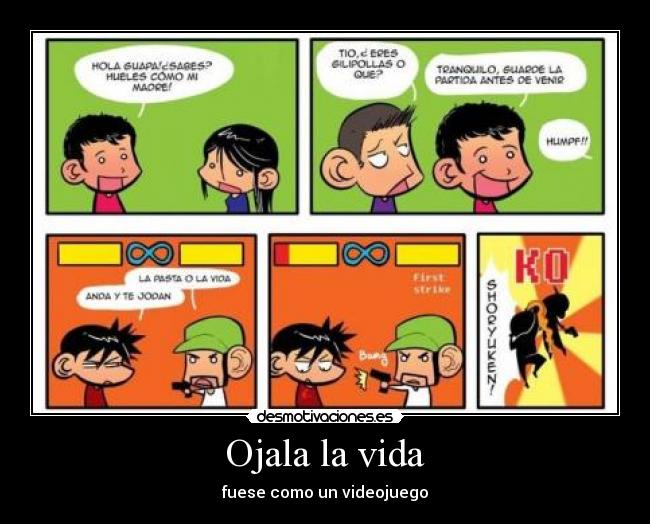 Ojala la vida -