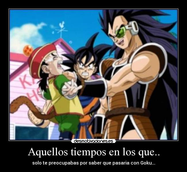 carteles tiempos lejanos unica preocupacion goku desmotivaciones