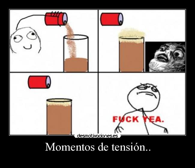 Momentos de tensión.. -