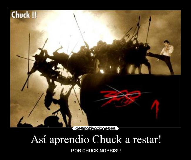 Así aprendio Chuck a restar! - POR CHUCK NORRIS!!!
