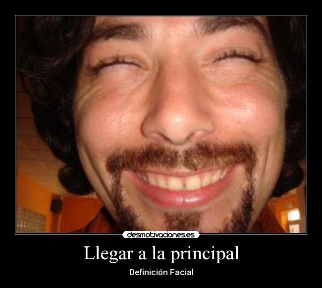 Llegar a la principal - Definición Facial