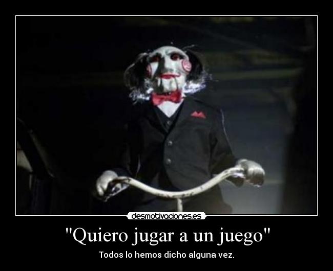 Quiero jugar a un juego - 