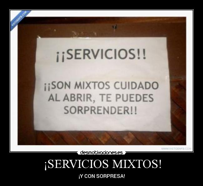 ¡SERVICIOS MIXTOS! - ¡Y CON SORPRESA!