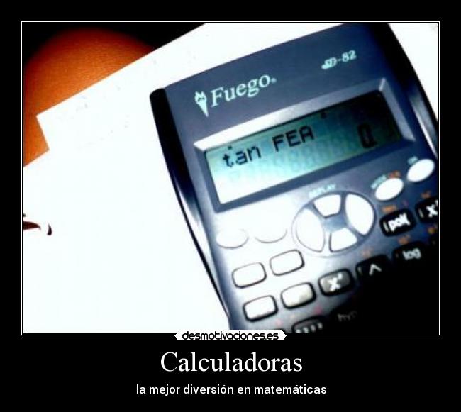 carteles calculadoras desmotivaciones