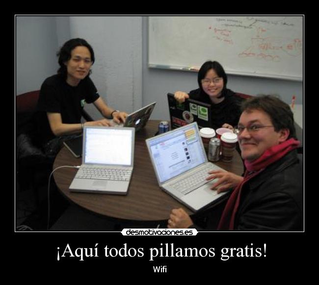 ¡Aquí todos pillamos gratis! - Wifi