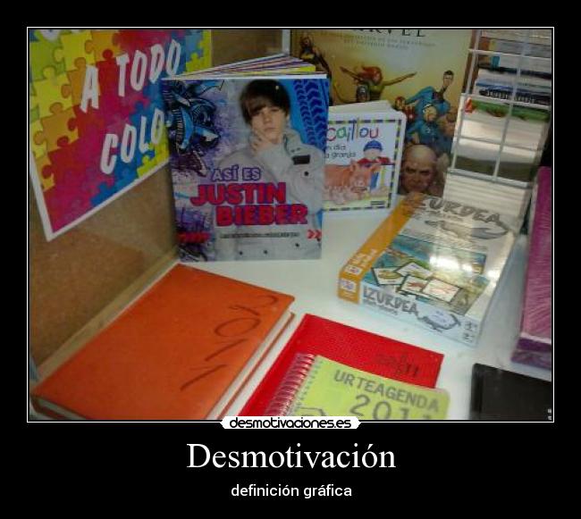 carteles desmotivacion definicion grafica ver escaparate libro justin bieber desmotivaciones