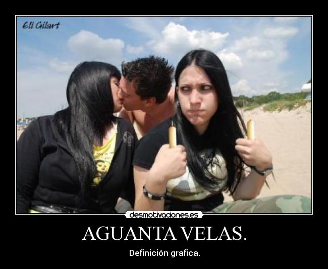 AGUANTA VELAS. -