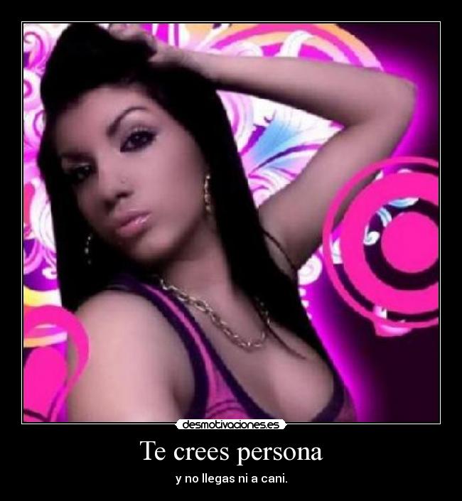 Te crees persona - 