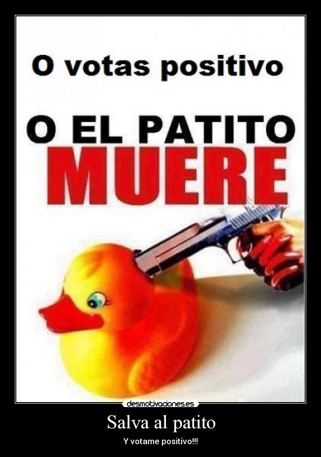 Salva al patito - Y votame positivo!!!