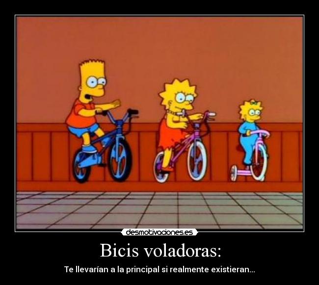 Bicis voladoras: -